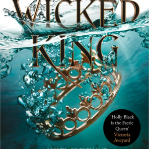 The Wicked King (The Folk of the Air #2)